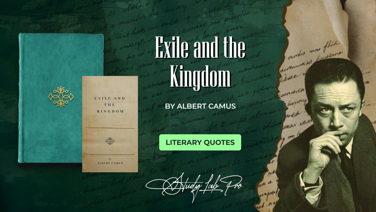 Exile and the Kingdom by Albert Camus - Literary Quotes Collection