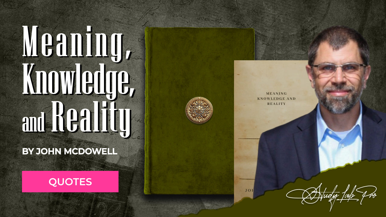 Meaning, Knowledge, and Reality by John McDowell - Literary Quotes Collection