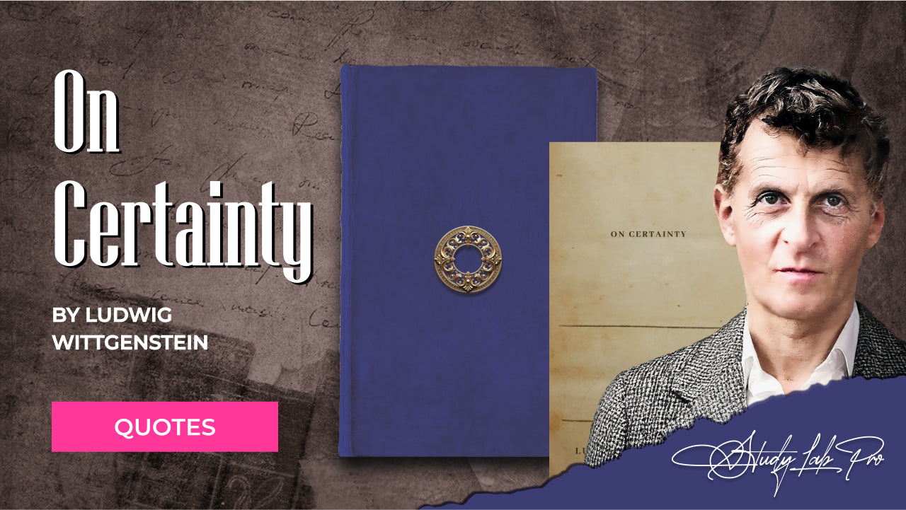 On Certainty by Ludwig Wittgenstein - Literary Quotes Collection