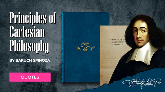 Principles of Cartesian Philosophy by Baruch Spinoza - Literary Quotes Collection