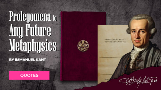 Prolegomena to Any Future Metaphysics by Immanuel Kant - Literary Quotes Collection