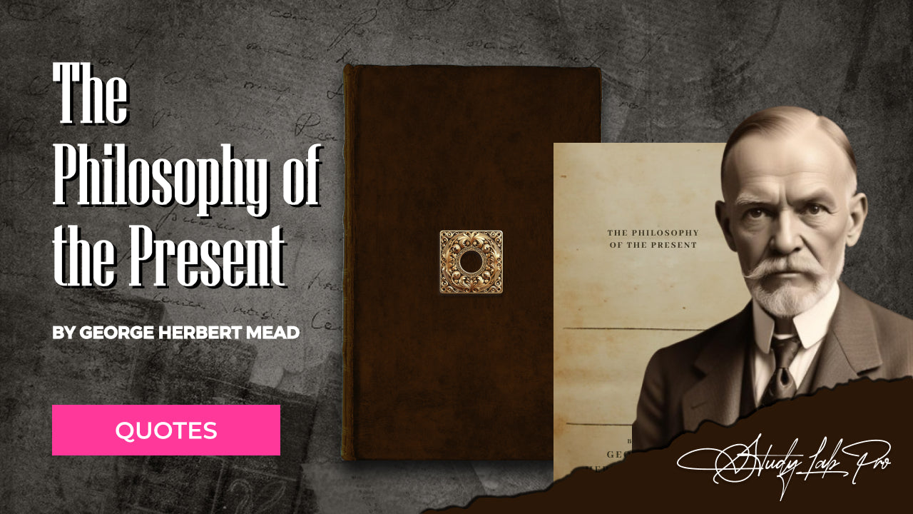 The Philosophy of the Present by George Herbert Mead - Literary Quotes Collection